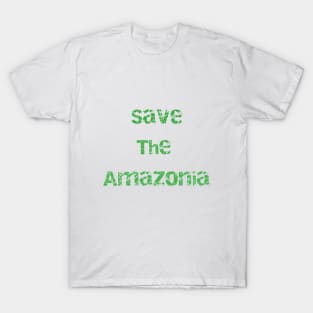 Save the Amazonia T-Shirt